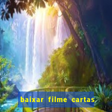 baixar filme cartas para deus dublado